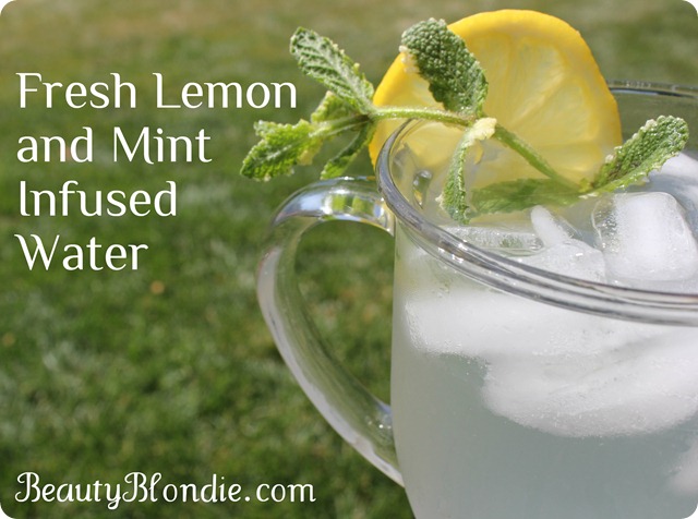 Fresh Lemon and Mint Infused Water! BeautyBlondie.com