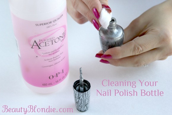 Cleaning Your Nail Polish Bottles at BeautyBlondie.com