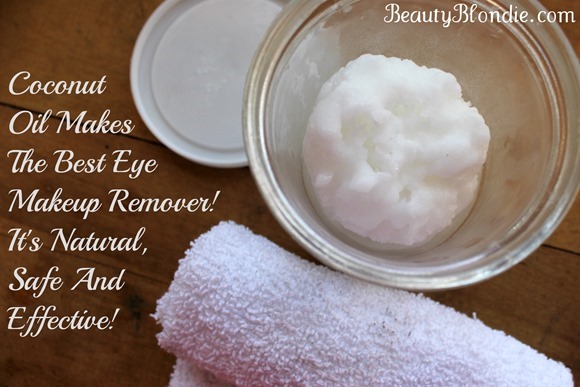 Coconut Oil Makes The Best Eye Makeup Remover! It's Natural, Safe And Effective