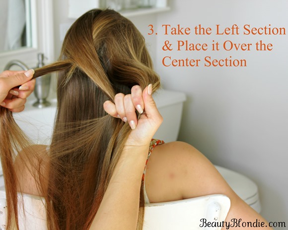 3.Take the Left Section and Place it Over the Center Section to achieve a French Braid 